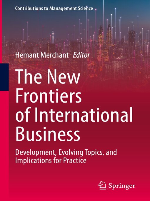 Title details for The New Frontiers of International Business by Hemant Merchant - Available